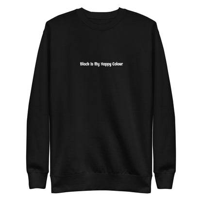 Black is My Happy Colour Unisex Sweatshirt