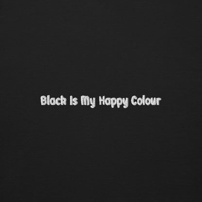 Black is My Happy Colour Unisex Sweatshirt