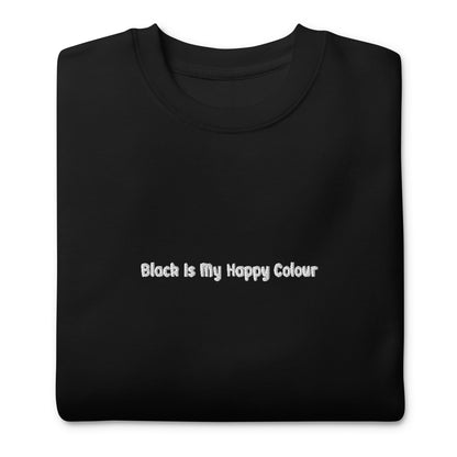 Black is My Happy Colour Unisex Sweatshirt